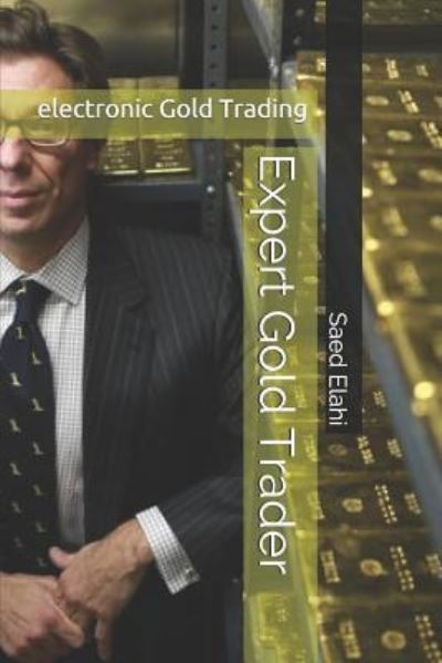 Cover for Saed Elahi · Expert Gold Trader (Paperback Book) (2016)