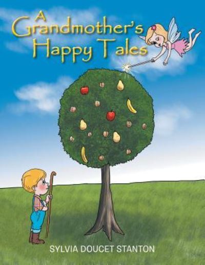 Cover for Sylvia Doucet Stanton · A Grandmother?s Happy Tales (Paperback Book) (2016)