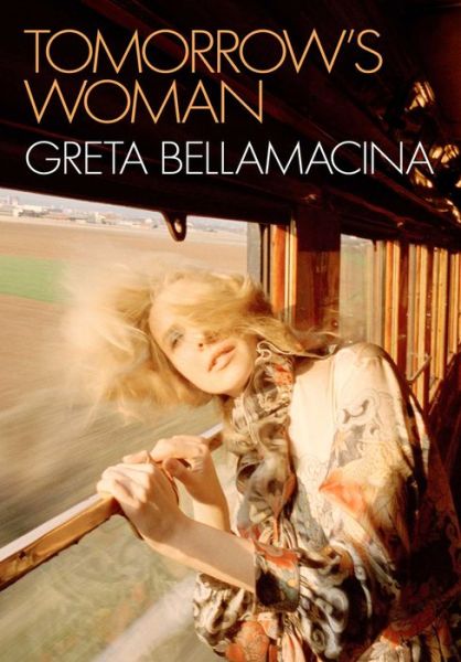 Cover for Greta Bellamacina · Tomorrow's Woman (Paperback Book) (2020)