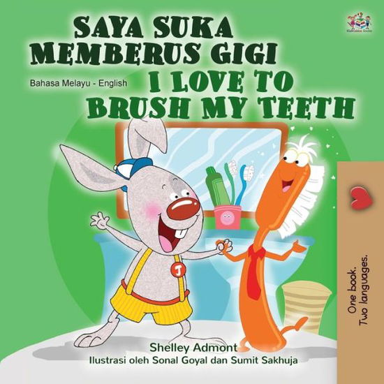 Cover for Shelley Admont · I Love to Brush My Teeth (Malay English Bilingual Children's Book) (Book) (2020)