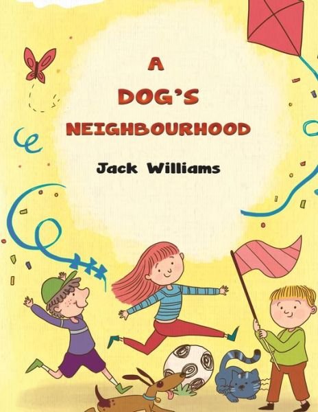 Cover for Jack Williams · A Dog's Neighbourhood (Pocketbok) (2020)