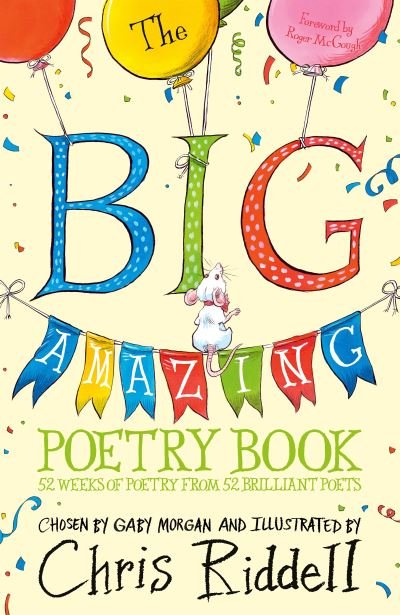 Cover for Macmillan Children's Books · The Big Amazing Poetry Book: 52 Weeks of Poetry From 52 Brilliant Poets (Hardcover Book) (2022)