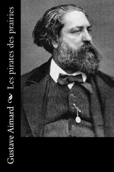 Cover for Gustave Aimard · Les pirates des prairies (Paperback Book) (2016)