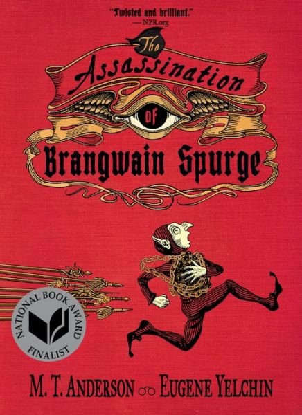 The Assassination of Brangwain Spurge - M. T. Anderson - Bücher - Candlewick - 9781536213096 - 14. April 2020