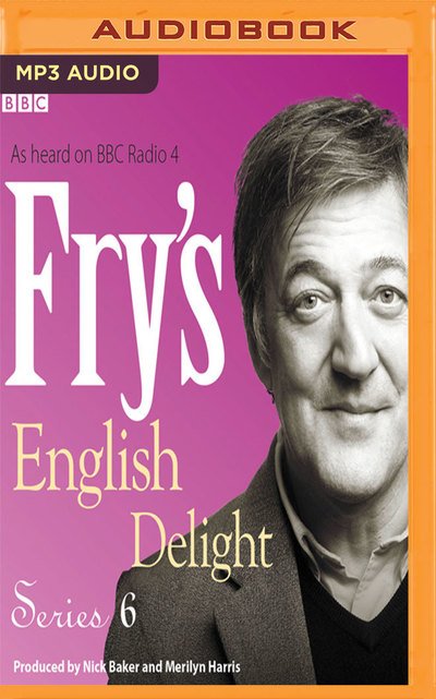 Cover for Stephen Fry · Fry's English Delight, Series 6 (CD) (2017)