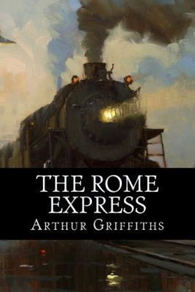 Cover for Arthur Griffiths · The Rome Express (Paperback Book) (2016)