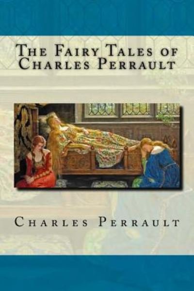 Cover for Charles Perrault · The Fairy Tales of Charles Perrault (Paperback Bog) (2016)