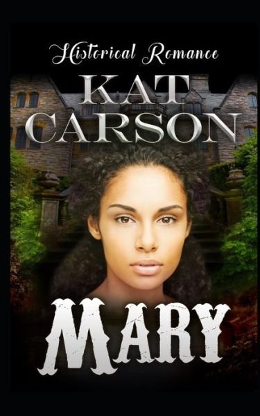 Cover for Kat Carson · Mary (Paperback Book) (2016)