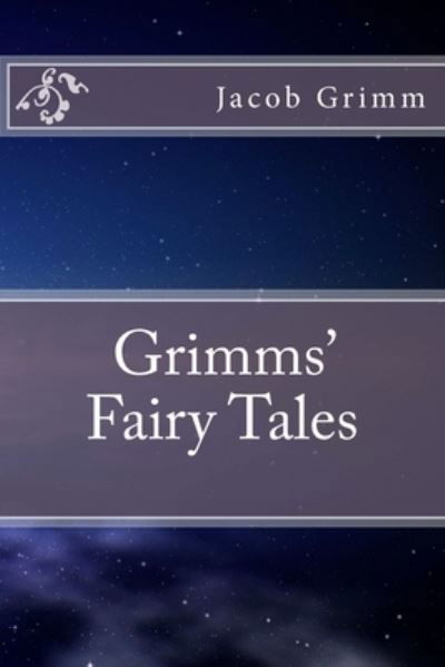 Cover for Wilhelm Grimm · Grimms' Fairy Tales (Paperback Book) (2016)