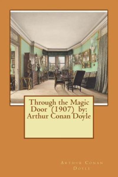 Cover for Sir Arthur Conan Doyle · Through the Magic Door (1907) by (Paperback Bog) (2017)