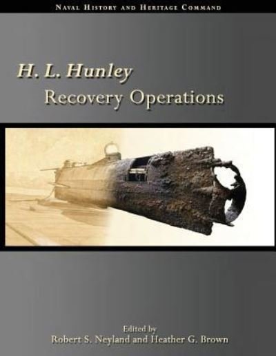 Cover for Naval History and Heritage Command (Us) · H. L. Hunley Recovery Operations (Paperback Bog) (2017)