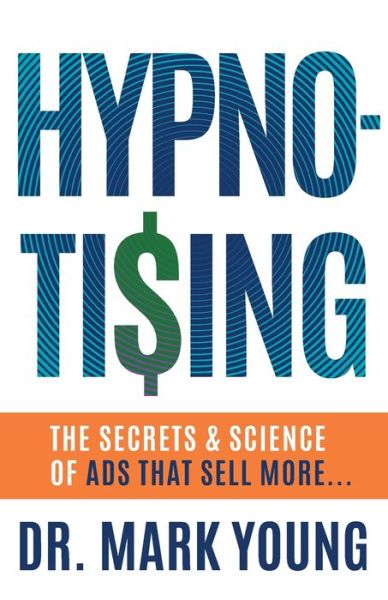 Hypno-Tising - Mark Young - Books - Houndstooth Press - 9781544526096 - December 7, 2021