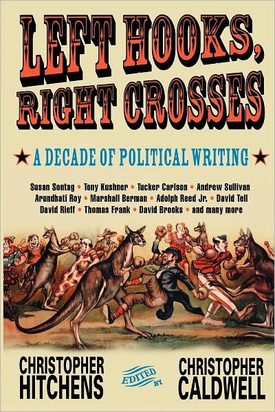 Cover for Christopher Hitchens · Left Hooks, Right Crosses: Highlights from a Decade of Political Brawling (Paperback Bog) (2002)