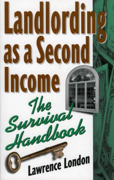 Landlording as a Second Income: The Survival Handbook - Lawrence London - Książki - Madison Books - 9781568331096 - 1 maja 1998