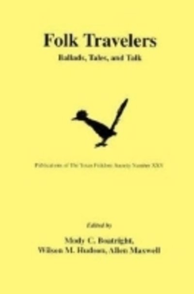 Cover for Mody C Boatright · Folk Travelers: Ballads, Tales, and Talk (Paperback Book) (2000)