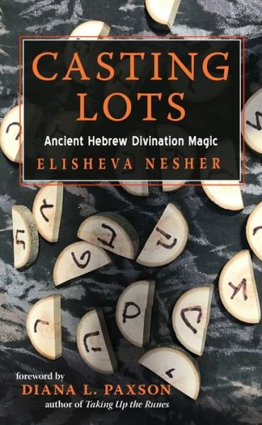 Cover for Nesher, Elisheva (Elisheva Nesher) · Casting Lots: Ancient Hebrew Divination Magic (Taschenbuch) (2022)