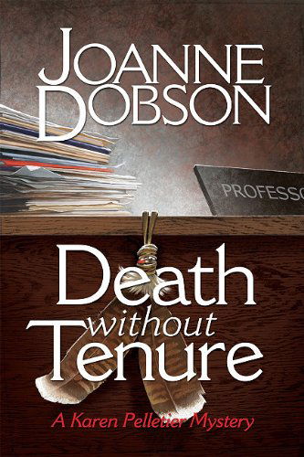 Cover for Joanne Dobson · Death Without Tenure - Professor Karen Pelletier Mysteries (Paperback Book) [1st edition] (2010)