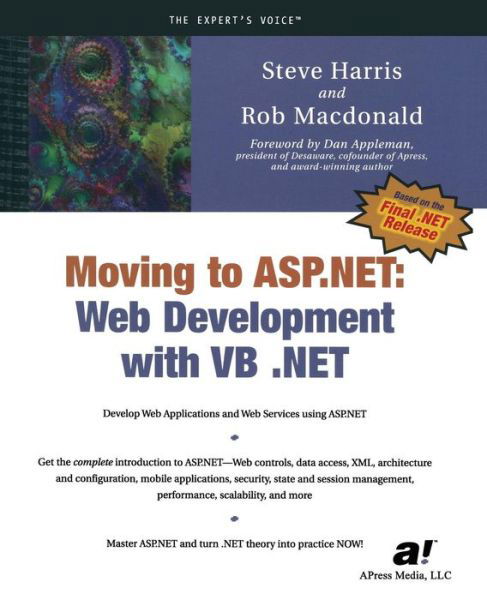 Cover for Steve Harris · Moving To ASP.NET: Web Development with VB .NET (Paperback Bog) [Softcover reprint of the original 1st edition] (2002)