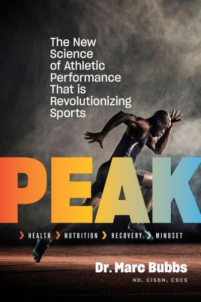 Cover for Dr. Marc Bubbs · Peak: The New Science of Athletic Performance That is Revolutionizing Sports (Gebundenes Buch) (2019)