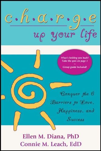 Cover for Connie M. Leach · Charge Up Your Life: Conquer the 6 Barriers to Love, Happiness, and Success (Paperback Book) [Second, 2 edition] (2011)
