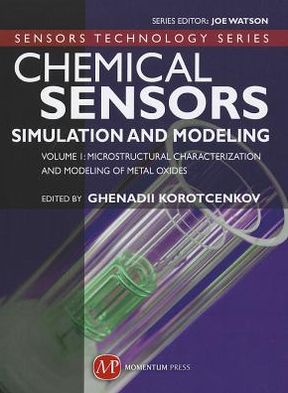 Cover for Ghenadii Korotcenkov · Chemical Sensors Vol1: Microstructural Characterization and Modeling of Metal Oxides (Hardcover Book) (2012)