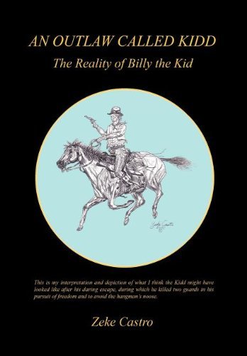 Cover for Zeke Castro · An Outlaw Called Kidd - the Reality of Billy the Kid (Gebundenes Buch) (2012)