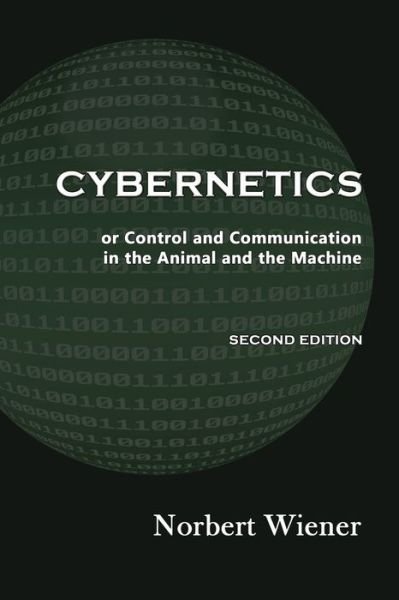 Cover for Norbert Wiener · Cybernetics, Second Edition: or Control and Communication in the Animal and the Machine (Paperback Bog) [2nd edition] (2016)