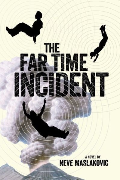 Cover for Neve Maslakovic · The Far Time Incident - The Incident Series (Paperback Bog) (2013)