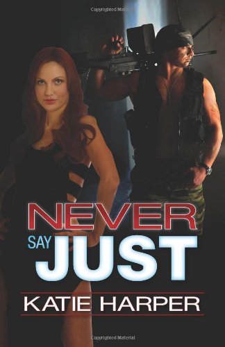 Cover for Katie Harper · Never Say Just (Paperback Book) (2013)