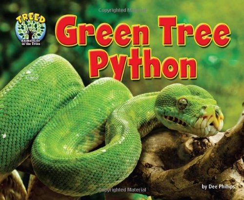 Green Tree Python (Science Slam: Treed-animal Life in the Trees) - Dee Phillips - Books - Bearport Publishing - 9781617729096 - August 1, 2013