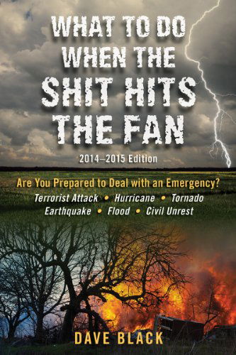 Cover for David Black · What to Do when the Shit Hits the Fan: 2014-2015 Edition (Paperback Book) (2014)