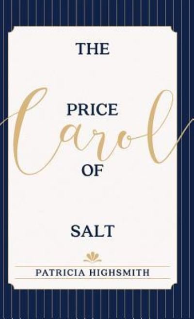 Cover for Patricia Highsmith · The Price of Salt: OR Carol (Hardcover Book) [Reprint edition] (2015)
