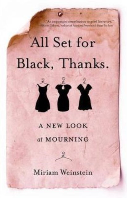 Cover for Miriam Weinstein · All Set for Black, Thanks.: A New Look at Mourning (Pocketbok) (2016)