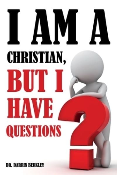 Cover for Darrin Berkley · I Am A Christian But I Have Questions (Paperback Book) (2019)
