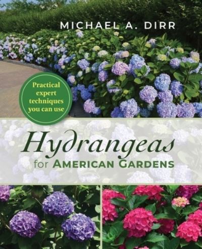 Cover for Michael A Dirr · Hydrangeas for American Gardens (Paperback Book) [Reprint edition] (2020)