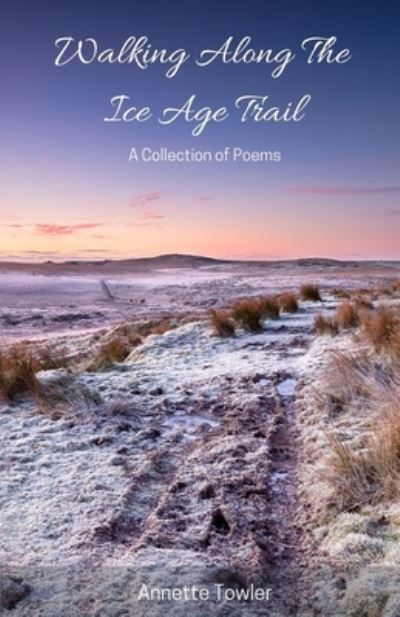 Cover for Annette Towler · Walking along the Ice Age Trail (Buch) (2022)