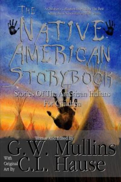 Cover for G W Mullins · The Native American Story Book Stories of the American Indians for Children (Paperback Book) (2017)