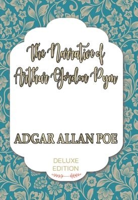 Cover for Edgar Allan Poe · The Narrative of Arthur Gordon Pym of Nantucket (Hardcover Book) (2020)