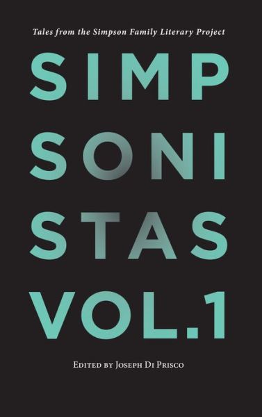 Simpsonistas, Vol. 1: Tales from the Simpson Literary Project - Simpsonistas -  - Bücher - Rare Bird Books - 9781644280096 - 27. Dezember 2018