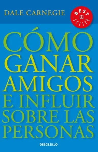 Cover for Dale Carnegie · Como ganar amigos e influir sobre las personas / How to Win Friends &amp; Influence People (Paperback Book) (2019)