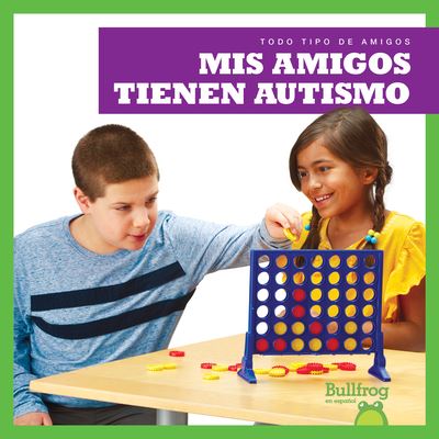 Mis amigos tienen autismo - Kaitlyn Duling - Books - Bullfrog Books - 9781645270096 - July 1, 2019