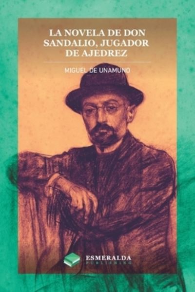 Cover for Miguel de Unamuno · Novela de Don Sandalio, Jugador de Ajedrez (Bog) (2020)