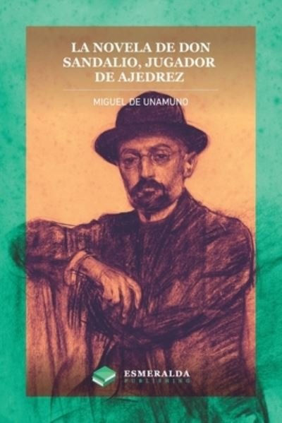 Cover for Miguel de Unamuno · Novela de Don Sandalio, Jugador de Ajedrez (Bog) (2020)
