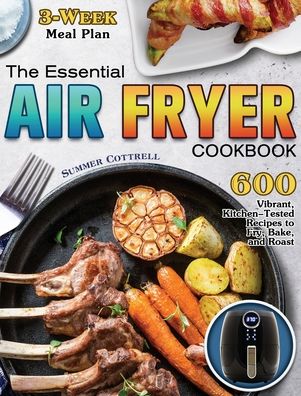 Cover for Summer Cottrell · The Essential Air Fryer Cookbook (Inbunden Bok) (2020)