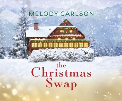 Cover for Melody Carlson · The Christmas Swap (CD) (2020)