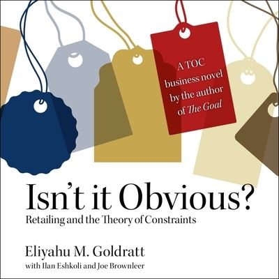 Isn't It Obvious - Eliyahu M Goldratt - Music - HIGHBRIDGE AUDIO - 9781665140096 - February 13, 2018