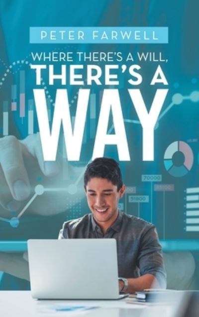 Cover for Peter Farwell · Where There's a Will, There's a Way (Book) (2022)
