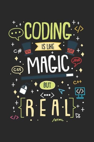 Cover for Funny Notebooks · Coding Is Like Magic But Real (Paperback Bog) (2019)