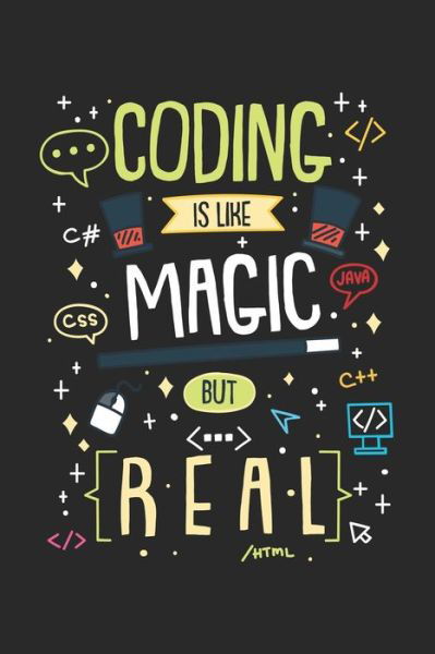 Coding Is Like Magic But Real - Funny Notebooks - Bøger - Independently Published - 9781678346096 - 20. december 2019