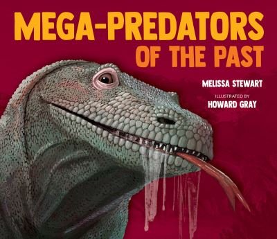 Cover for Melissa Stewart · Mega-Predators of the Past (Gebundenes Buch) (2022)